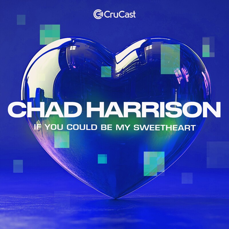 Chad Harrison - If You Could Be My Sweetheart (Original Mix)