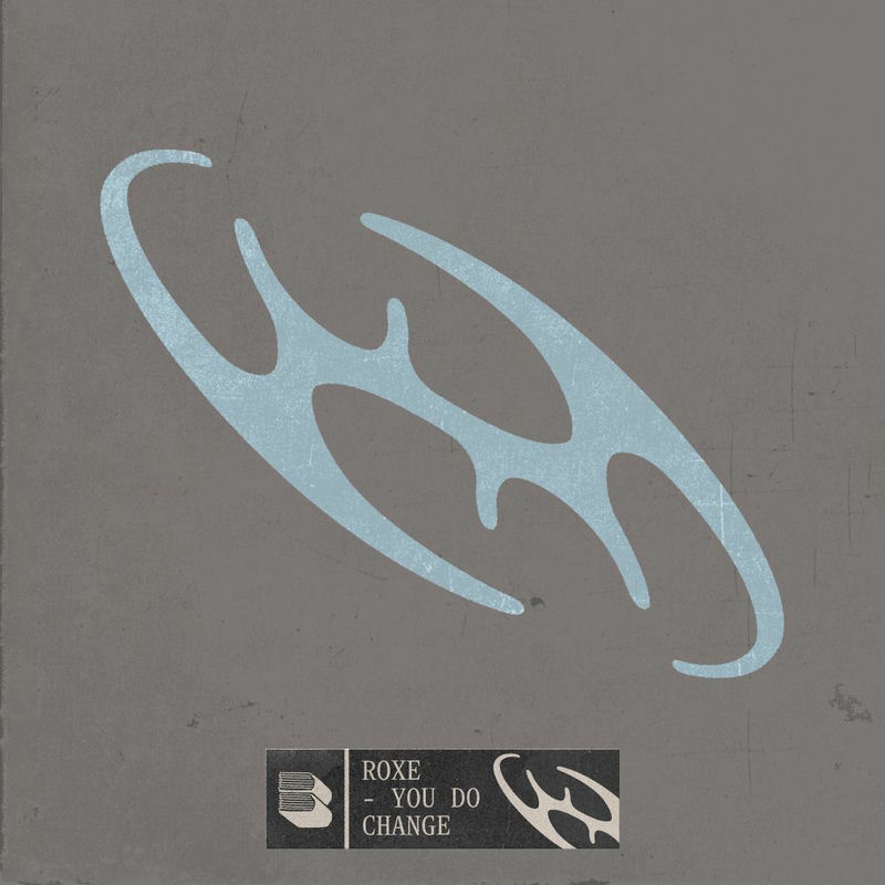Roxe - You Do Change (Original Mix)