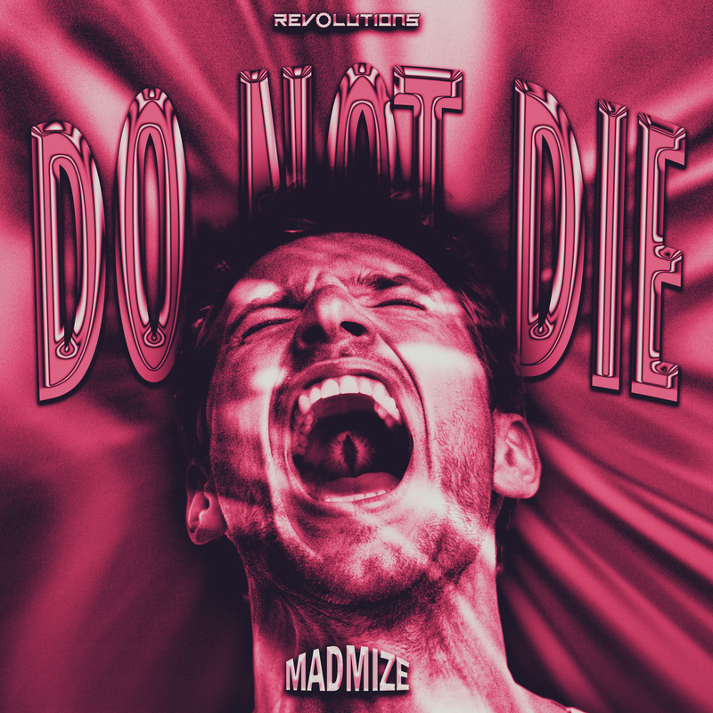 MadMIze - DO NOT DIE (Extended Mix)