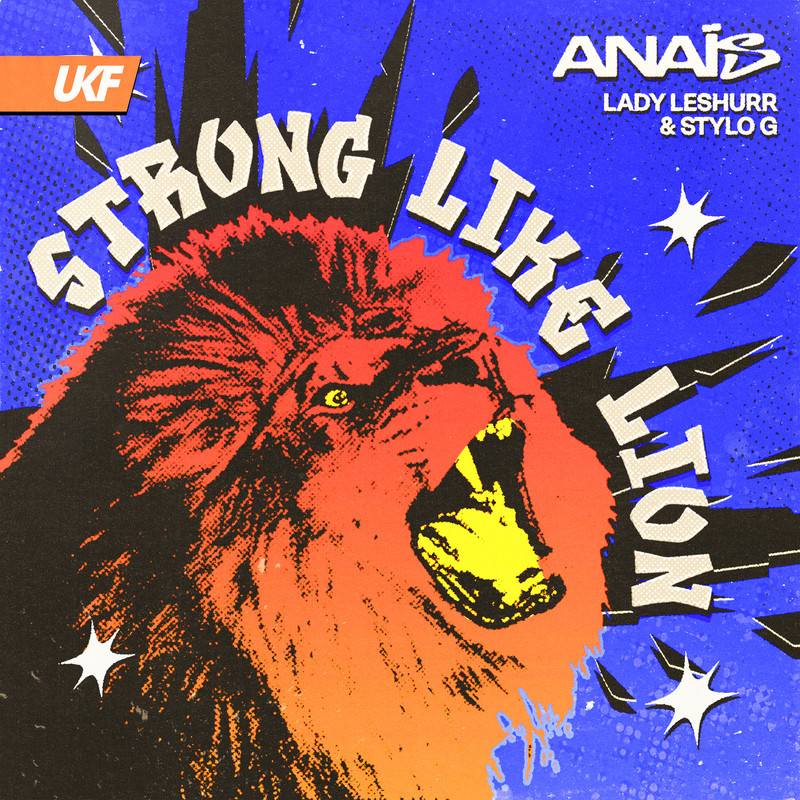 Anais, Stylo G, Lady Leshurr - Strong Like Lion (Original Mix)