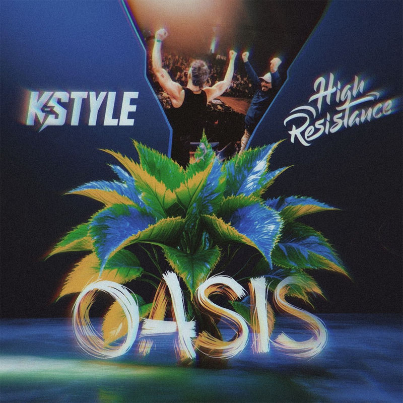 K-Style & High Resistance - Oasis (Original Mix)