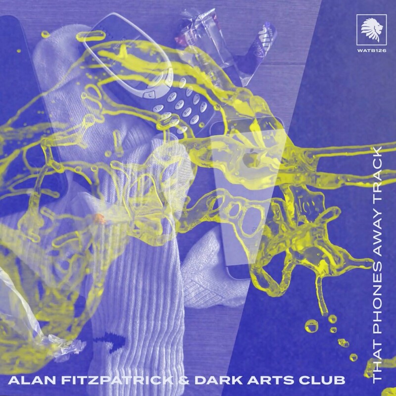 Alan Fitzpatrick & Dark Arts Club - That Phones Away Track (Original Mix)