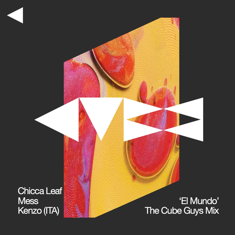 Mess, Chicca Leaf, Kenzo (ITA) - El Mundo (The Cube Guys Mix)