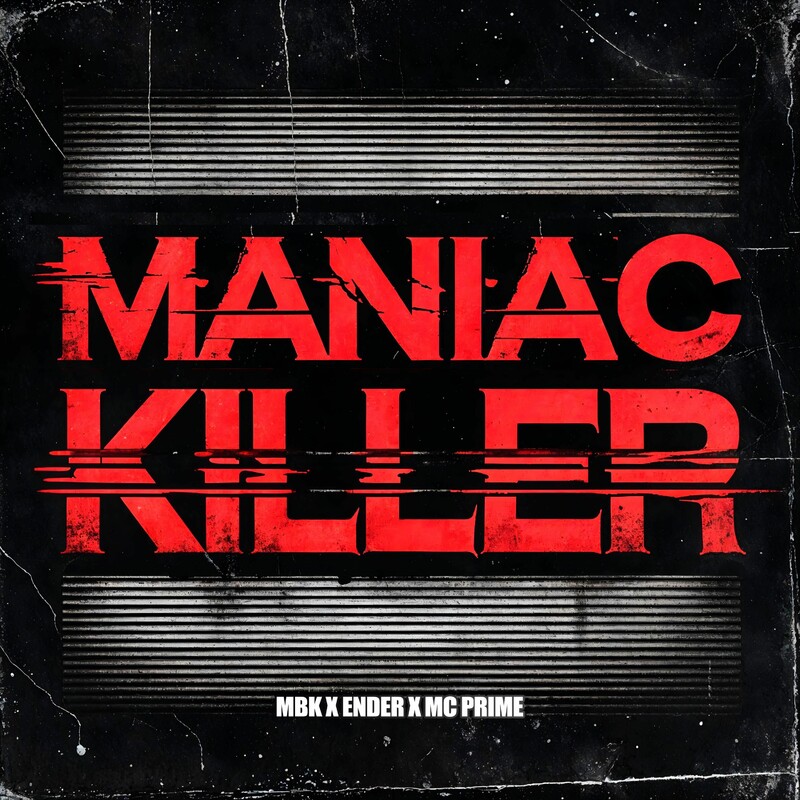MBK, Ender & MC PRIME - MANIC KILLER (Original Mix)