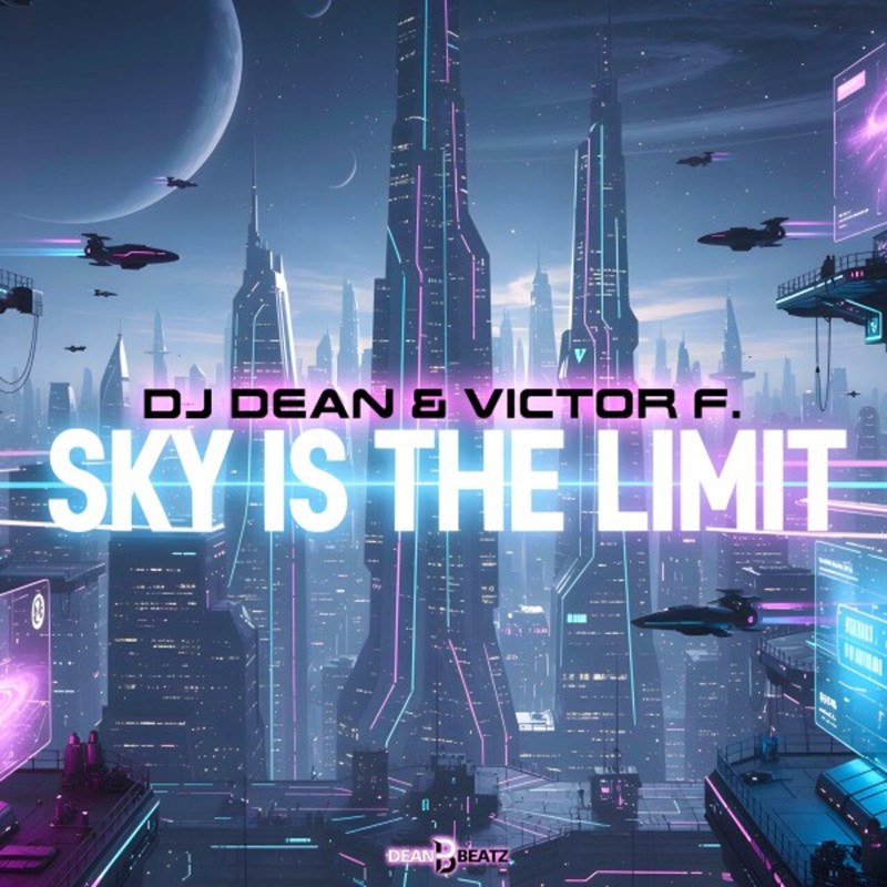 DJ Dean & Victor F. - Sky Is The Limit (Extended Mix)