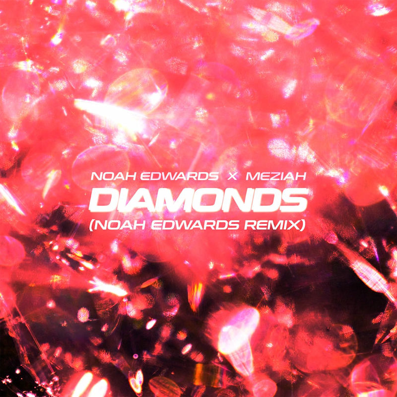 MEZIAH - Diamonds (Noah Edwards Remix)