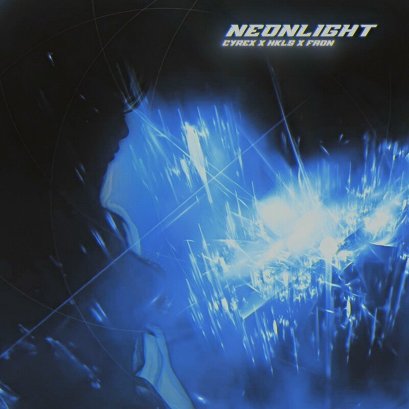 Cyrex, HKLS & FAON - NEONLIGHT (Original Mix)