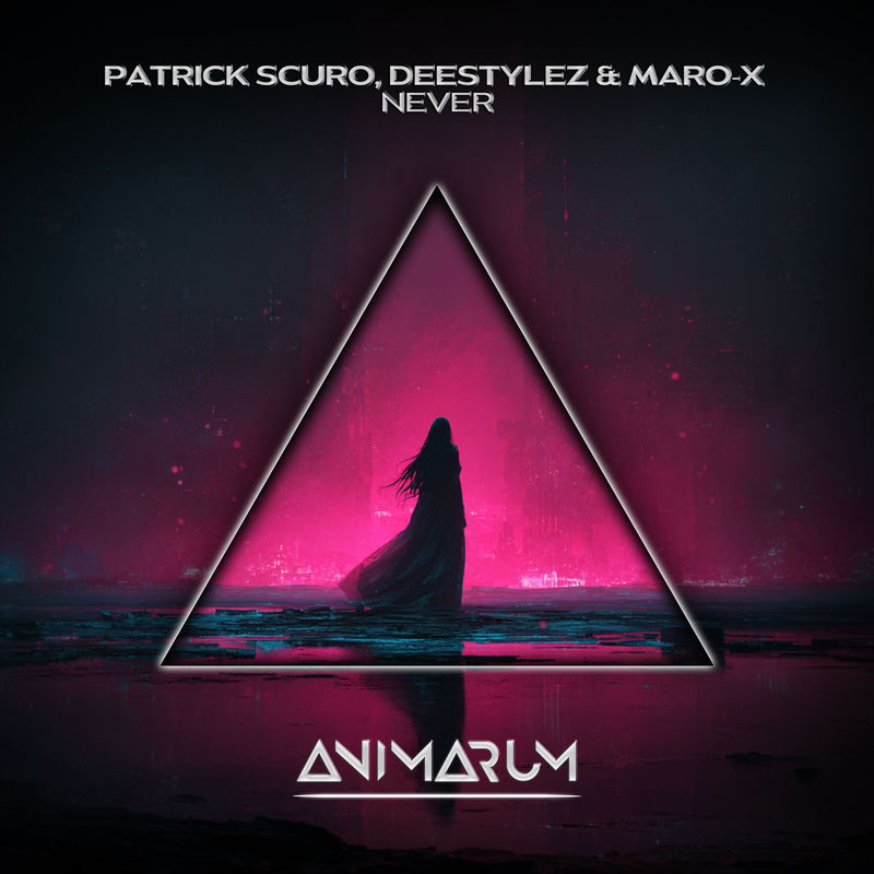 Patrick Scuro, Deestylez & Maro-X - Never (Original Mix)
