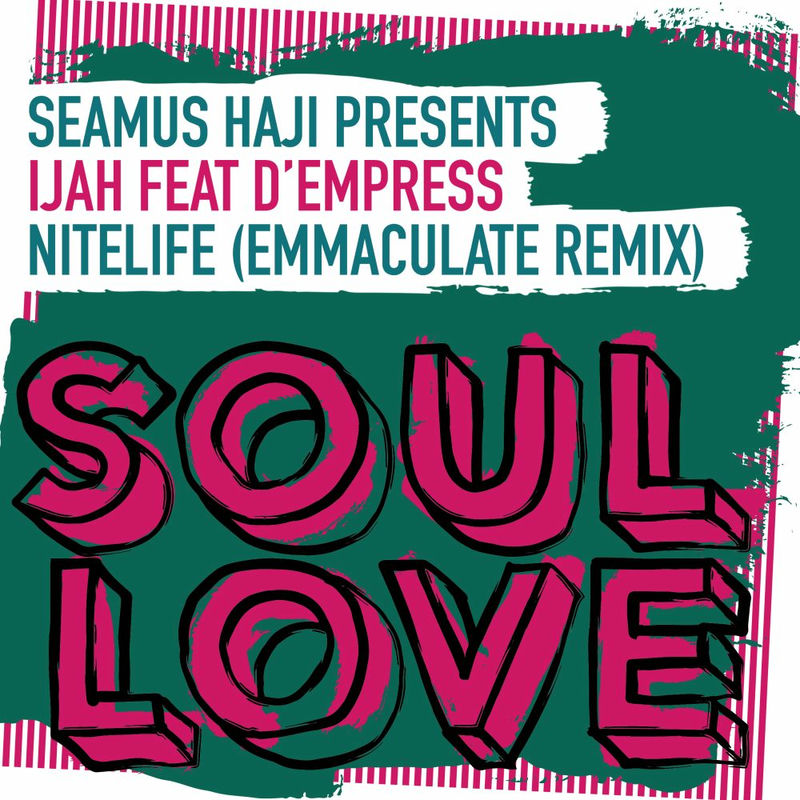 Seamus Haji & Ijah - Nitelife (Emmaculate Extended Remix)