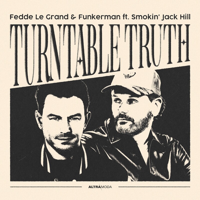 Fedde Le Grand & Funkerman - Turntable Truth (feat. Smokin' Jack Hill) (Original Mix)