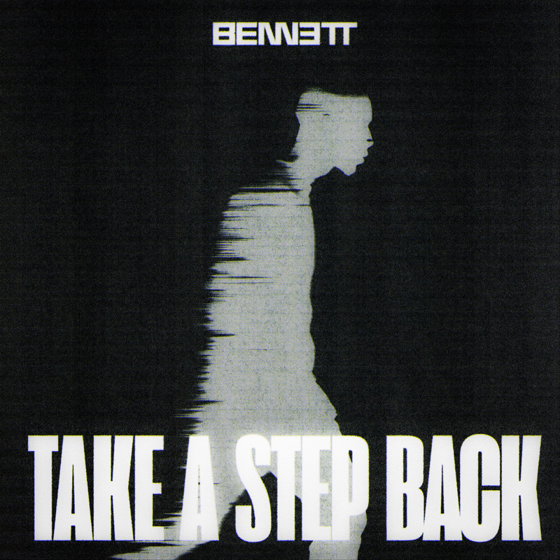 BENNETT - Take A Step Back (Extended Mix)