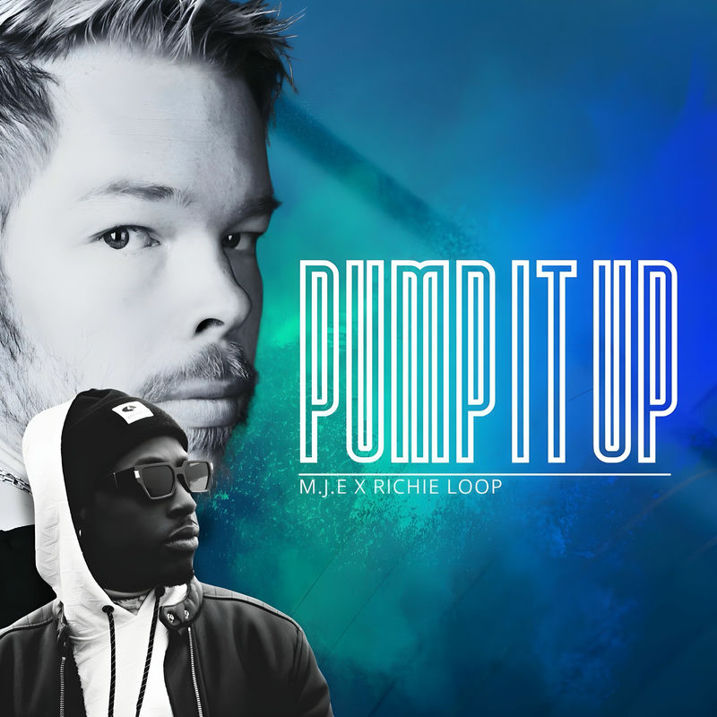 M.J.E & Richie Loop - PUMP IT UP (Extended Mix)