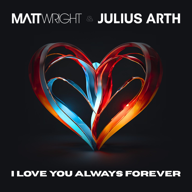 Matt Wright, Julius Arth - I Love You Always Forever (Extended Mix)