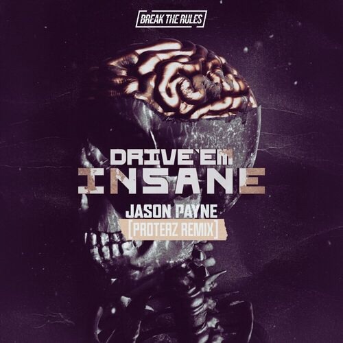 Jason Payne - Drive 'Em Insane (Proteaz Remix)