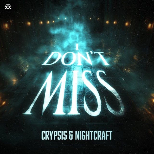 Crypsis & Nightcraft - I Don't Miss (Extended Mix)