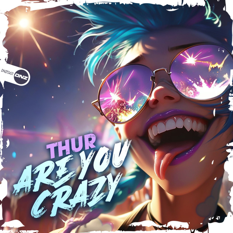 Thur - Are You Crazy (Original Mix)