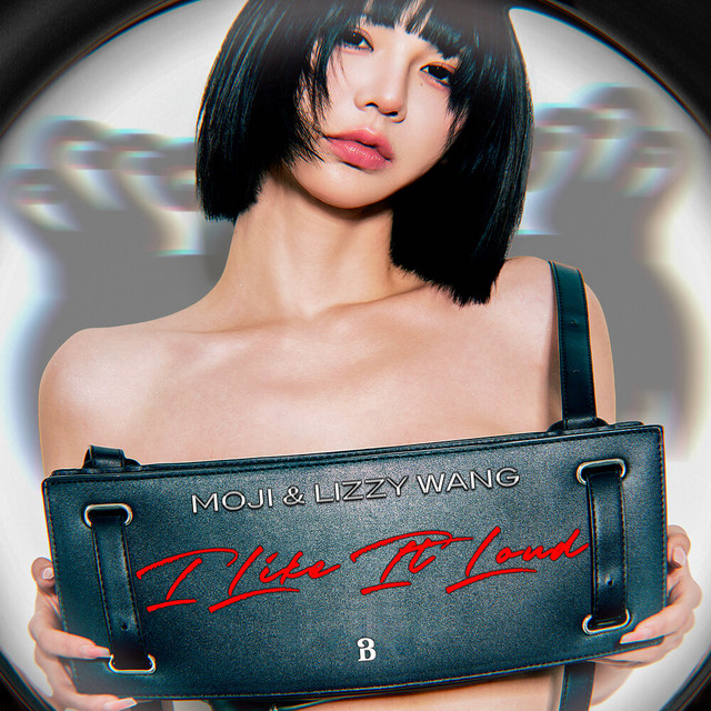 Moji, Lizzy Wang - I Like It Loud (Original Mix)