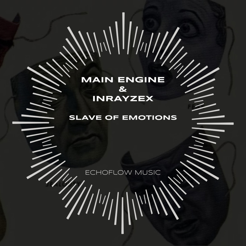 Main Engine & Inrayzex - Slave Of Emotion (Original Mix)