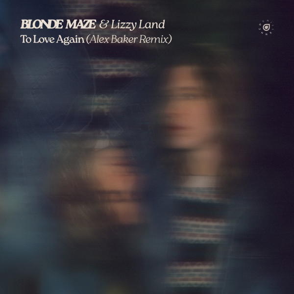 Blonde Maze, Lizzy Land - To Love Again (Alex Baker Extended Remix)