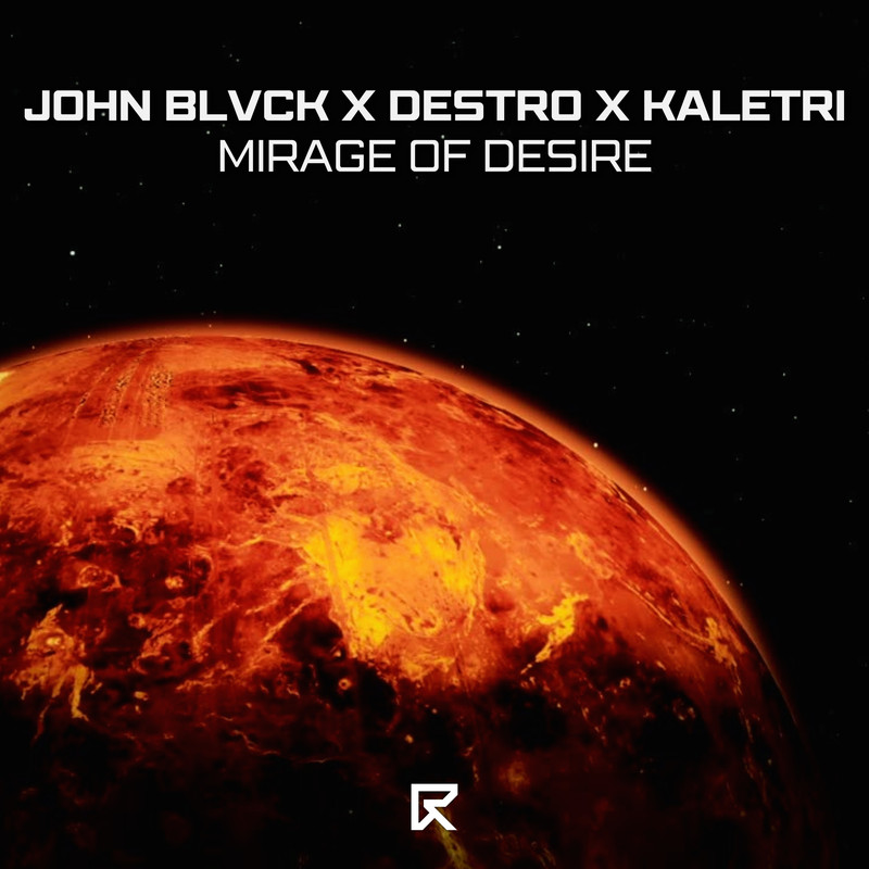 John Blvck, DESTRO, Kaletri - Mirage of Desire (Extended Mix)