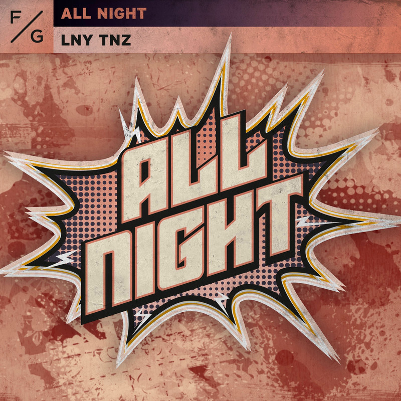 LNY TNZ - All Night (Original Mix)