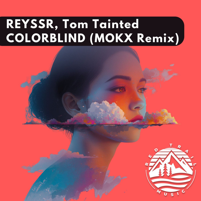 REYSSR, Tom Tainted - Colorblind (MOKX Extended Mix)