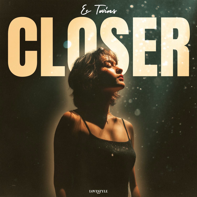 EC Twins - Closer (Original Mix)
