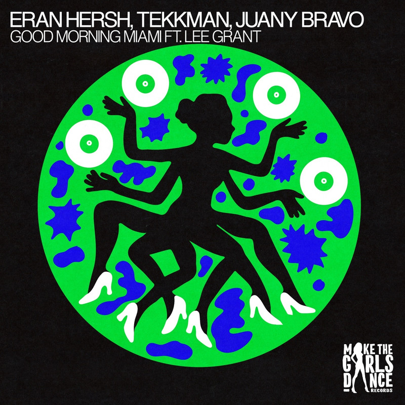 Eran Hersh, Tekkman, Juany Bravo - Good Morning Miami (feat. Lee Grant) (Extended Mix)
