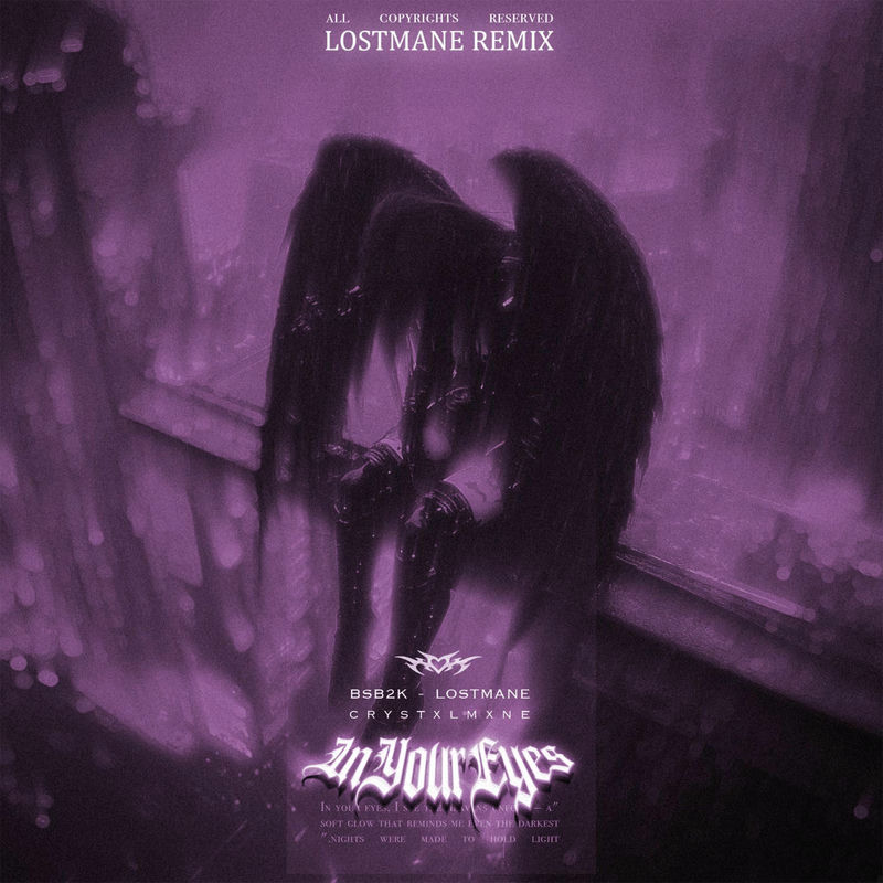 BSB2K & CRYSTXLMXNE - IN YOUR EYES (LOSTMANE REMIX)