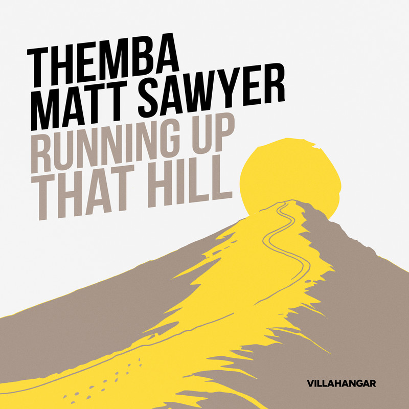 Matt Sawyer & THEMBA (SA) - Running Up That Hill (Extended Mix)