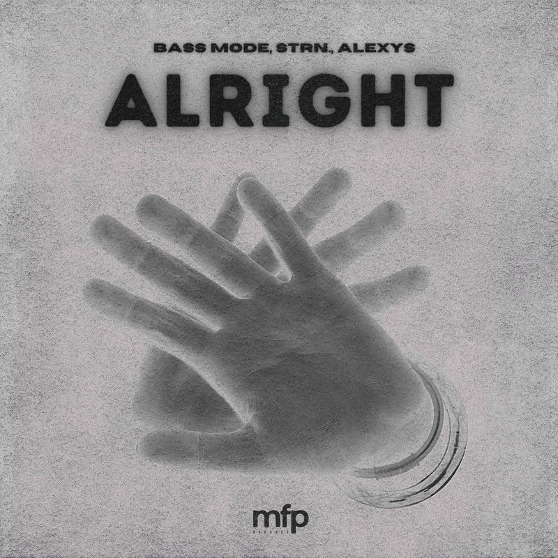Bass Mode, STRN. & Alexys - alright (Original Mix)