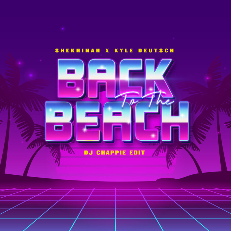 Kyle Deutsch & Shekhinah - Back To The Beach (DJ Chappie Extended Edit)