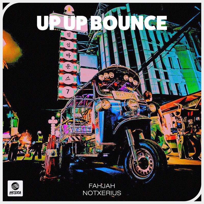 Fahjah & Notxerius - Up Up Bounce (Extended Mix)