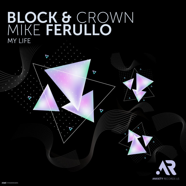 Block & Crown & Mike Ferullo - My Life (Original Mix)