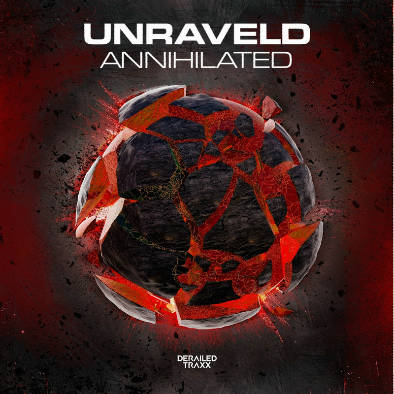 UNRAVELD - Annihilated (Extended Mix)