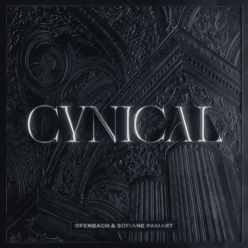 Ofenbach & Sofiane Pamart - CYNICAL (Original Mix)