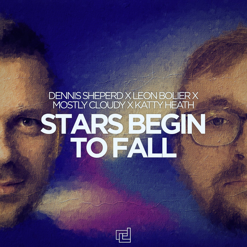 Dennis Sheperd & Leon Bolier & Mostly Cloudy & Katty Heath - Stars Begin To Fall (Extended Mix)