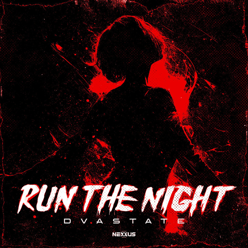 Dvastate - Run The Night (Original Mix)