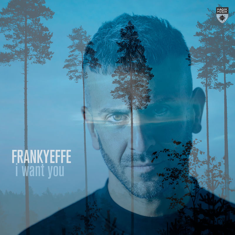 Frankyeffe - I Want You (Original Mix)