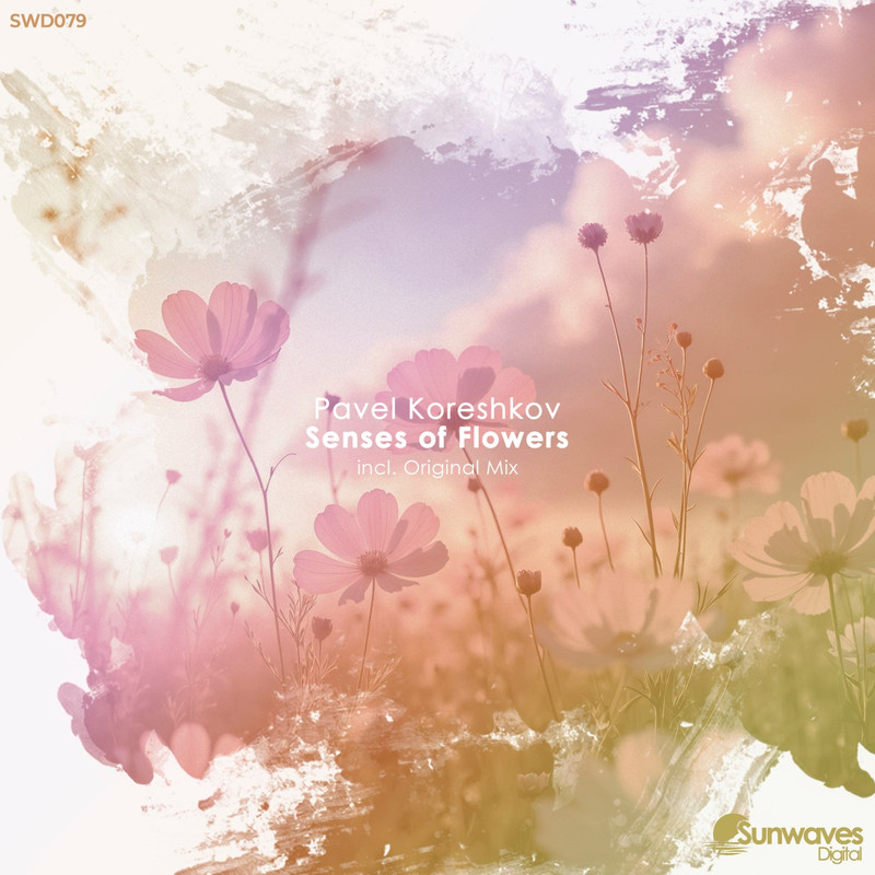 Pavel Koreshkov - Senses of Flowers (Original Mix)