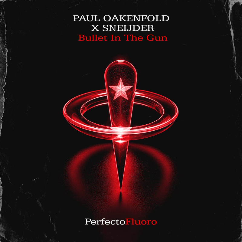 Paul Oakenfold & Sneijder - Bullet In The Gun (Original Mix)