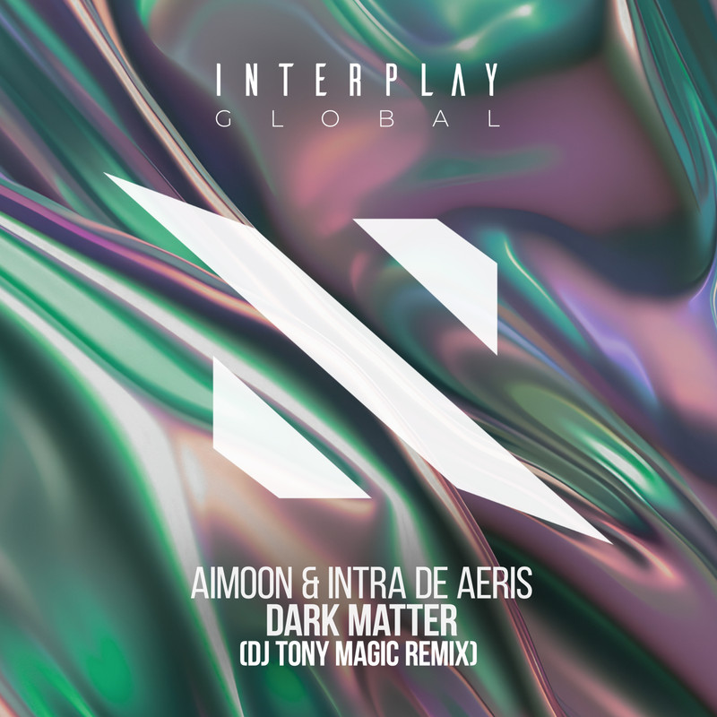 Aimoon & Intra De Aeris - Dark Matter (Dj Tony Magic Extended Remix)