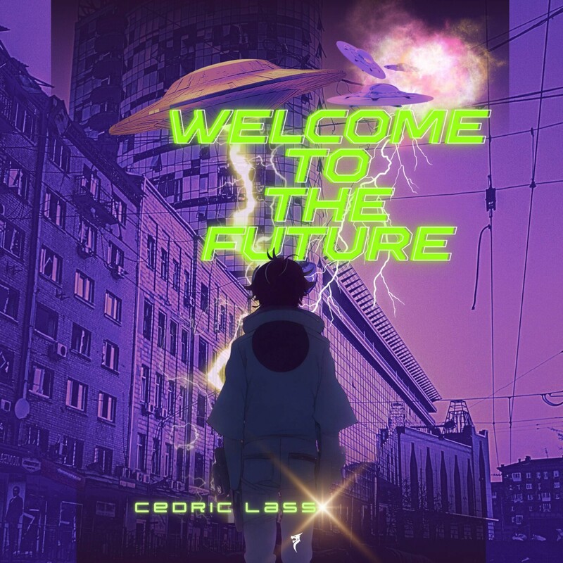 Cédric Lass - Welcome to The Future (Extended Mix)