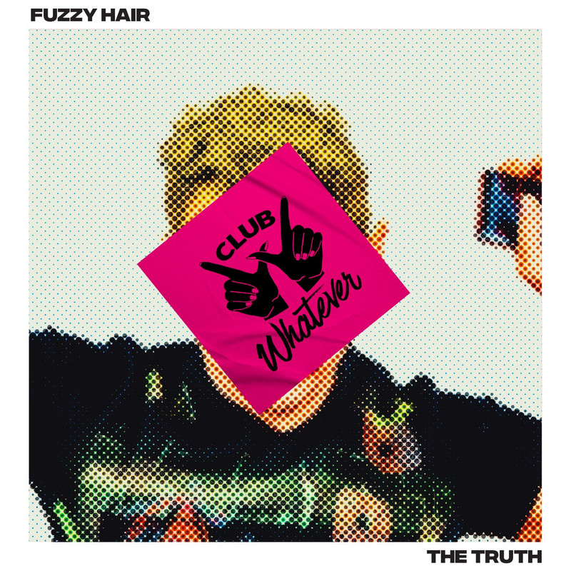 Fuzzy Hair - The Truth (Extended Mix)