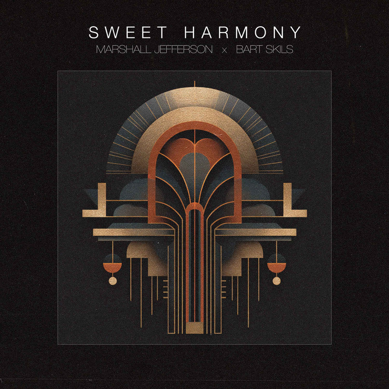Marshall Jefferson x Bart Skils - Sweet Harmony (Extended Mix)