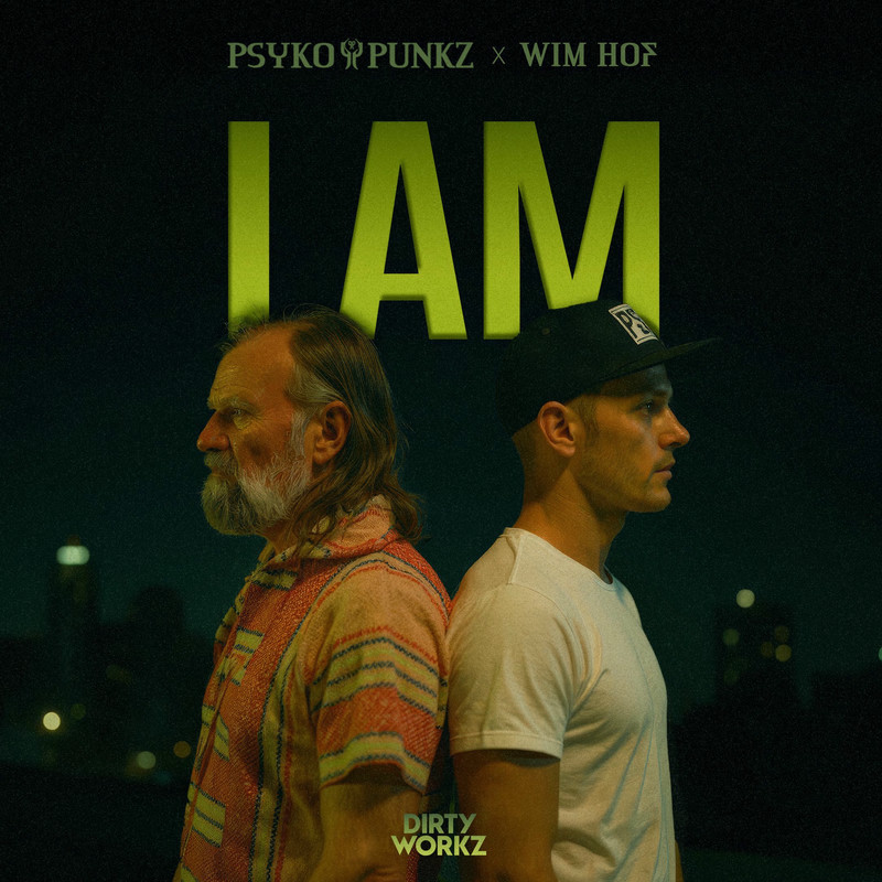 Psyko Punkz & Wim Hof - I Am (Original Mix)