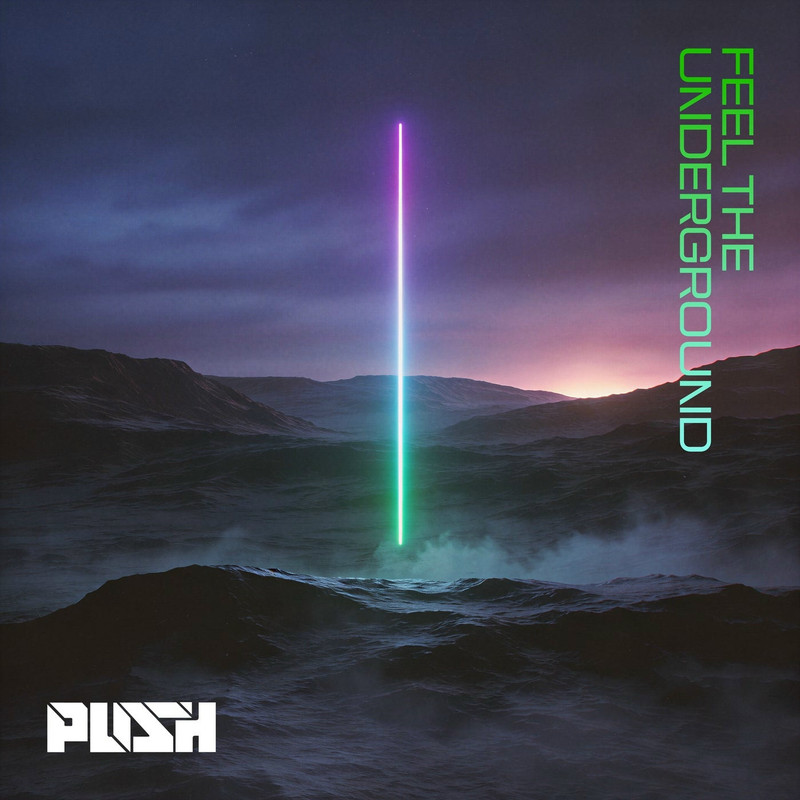 Push - Feel The Underground (Extended Mix)