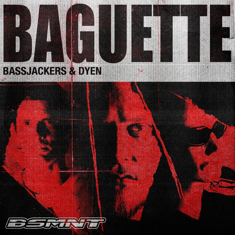 Bassjackers x DYEN - Baguette (Extended Mix)