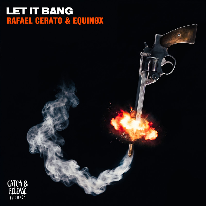 Rafael Cerato & Equin&oslash;x - Let It Bang (Extended Mix)