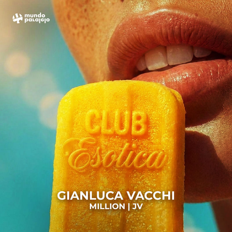 Gianluca Vacchi, Million & JV - Club Esotica (Original Mix)
